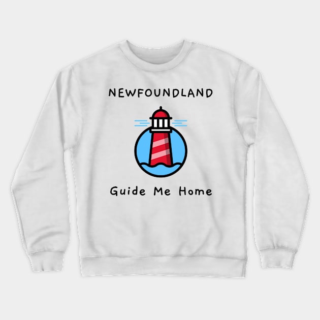 Newfoundland and Labrador: Guide Me Home Crewneck Sweatshirt by Canada Tees